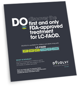 DOJOLVI® (triheptanoin) Patient Brochure